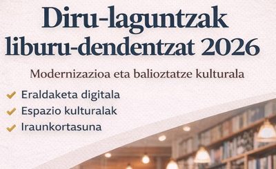 LIBURUTEGIEN KULTURA-BALIOA HANDITZEKO ETA MODERNIZATZEKO DIRULAGUNTZA BERRIAK 2026